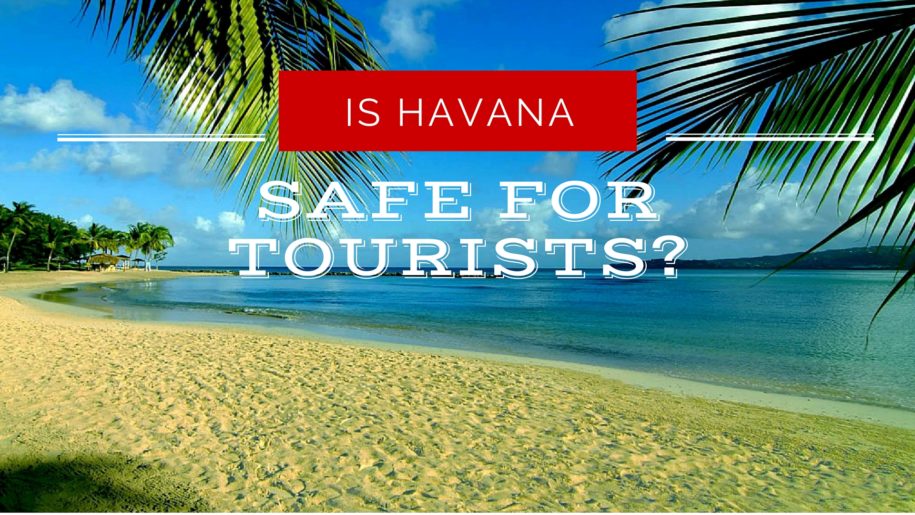 Ødelæggelse tilgivet crush Is Havana Safe for Tourists? Here's What You Need to Know | Locally Sourced  Havana Tours