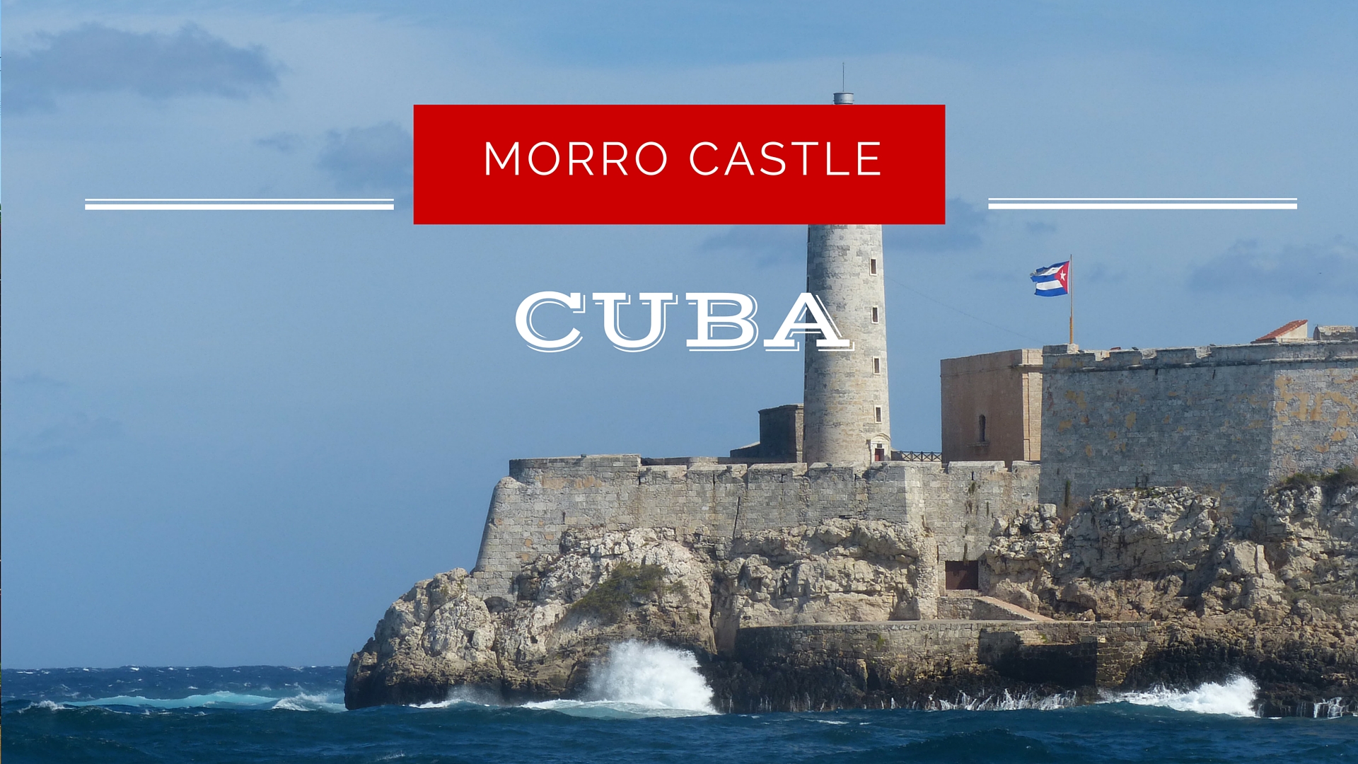 Morro Castle - Castles, Palaces and Fortresses