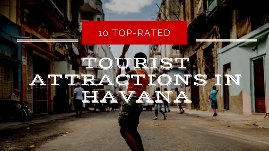 10 Top-Rated Tourist Attractions in Old Havana