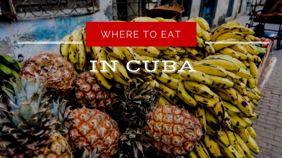 Where to Eat the Most Delicious Local Foods in Cuba
