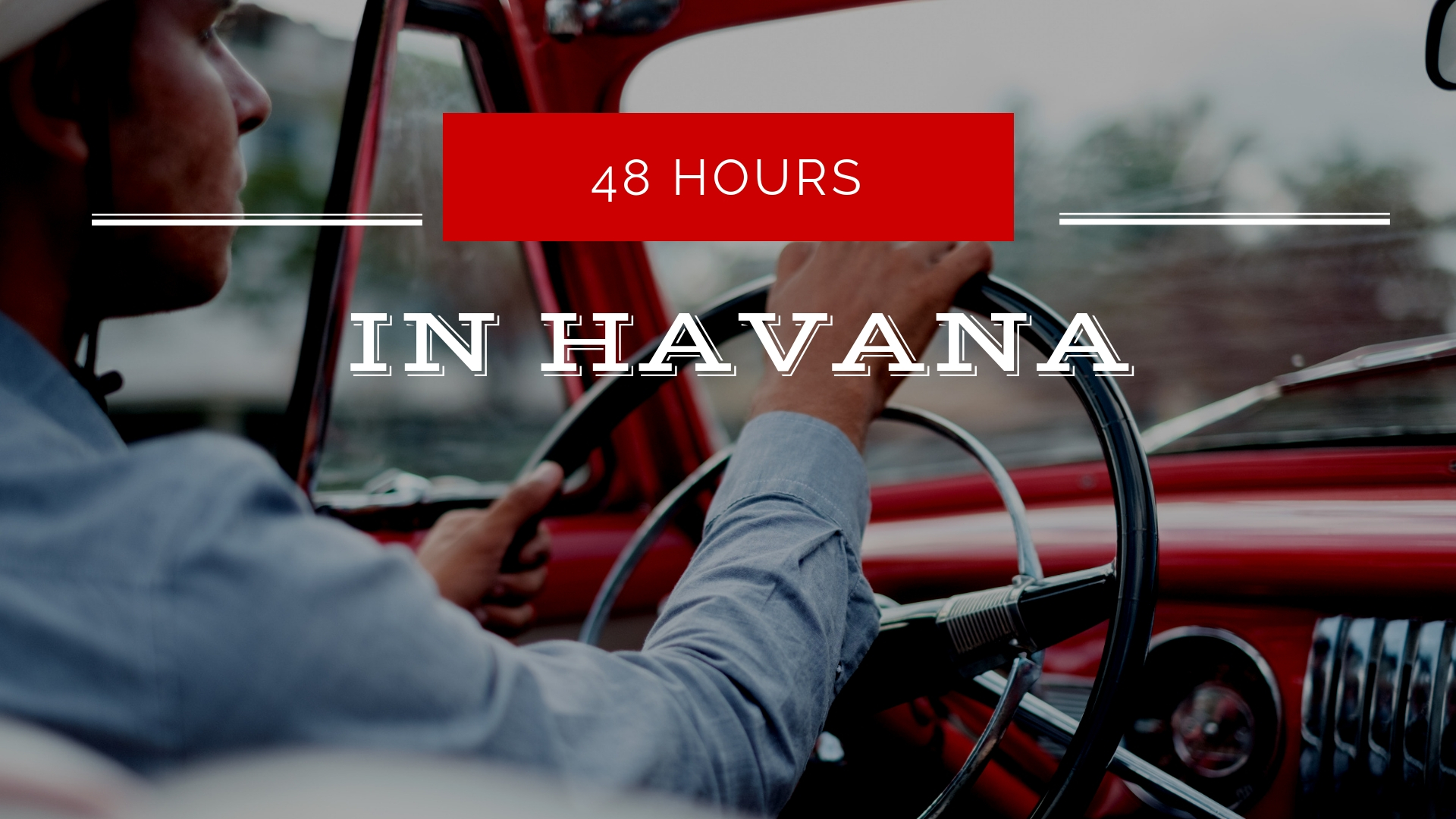 48 Hours in Havana